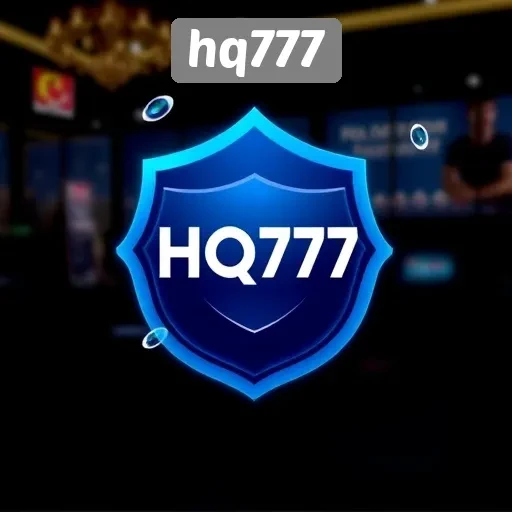 Aspek Keamanan dan Kenyamanan Bermain di HQ777